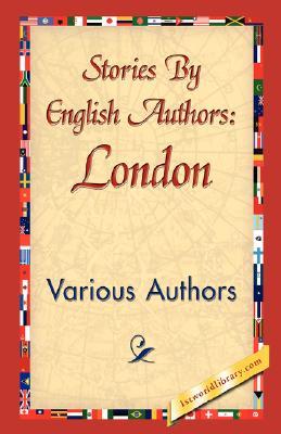Stories by English Authors: London (Hardcover)