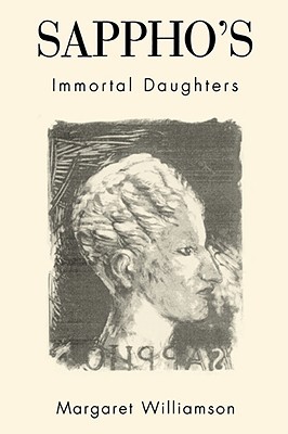 Sappho’s Immortal Daughters (Paperback)