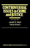 Controversial Issues in Crime and Justice (Studies in Crime, Law, and Criminal Justice) Controversial Issues in Crime and Justice (Studies in Crime, Law, and Criminal Justice)