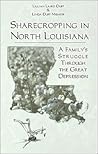 Sharecropping in North Louisiana by Lillian Laird Duff