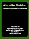 Alternative Medicine: Expanding Medical Horizons