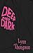 Deep And Dark