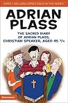 The Sacred Diary of Adrian Plass, Christian Speaker, Aged 45 3/4