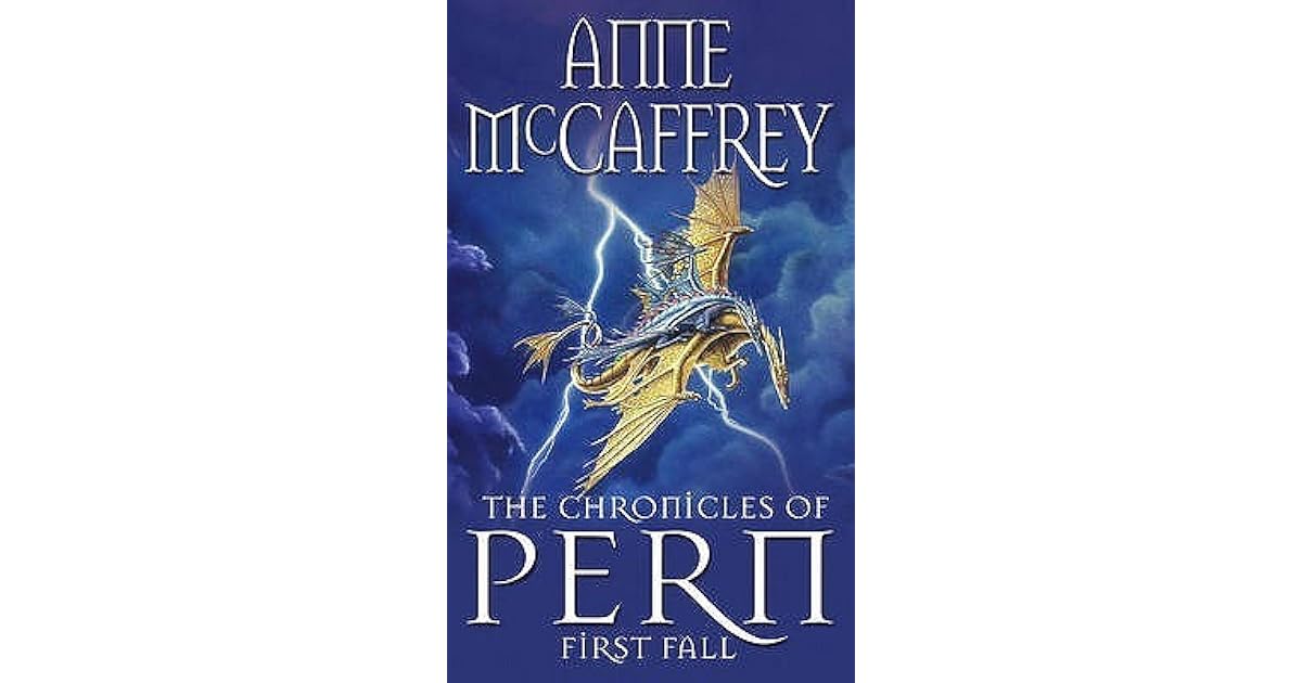 The Chronicles Of Pern First Fall Pern 12 By Anne Mccaffrey