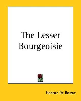 The Lesser Bourgeoisie (Paperback)