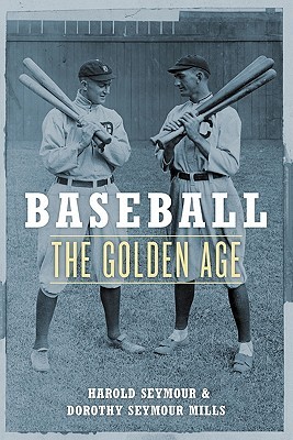 Baseball: The Golden Age (Oxford Paperbacks)