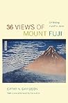 36 Views of Mount Fuji by Cathy N. Davidson