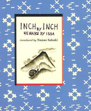 Inch by Inch: 45 Haiku by Issa (Paperback)