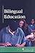 Bilingual Education (At Issue)