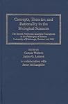 Concepts, Theories, and Rationality in the Biological Sciences (Pitt Konstanz Phil Hist Scienc)