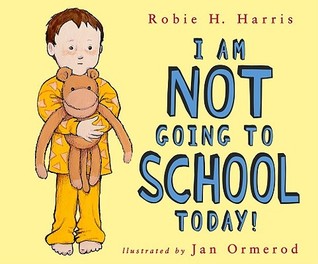 I Am Not Going to School Today! (Hardcover)