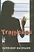 Trafficked by Kathleen Maltzahn