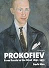 Prokofiev--A Biography: From Russia to the West 1891-1935