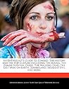 An Enthusiast's Guide to Zombies: The History and the Pop Culture Including the Rising, the Zombie Survival Guide, the Walking Dead, the Last Man on Earth, Zombieland, Resident Evil and More.