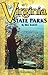 Virginia State Parks: A Complete Outdoor Recreation Guide for Campers, Boaters, Anglers, Hikers and Outdoor Lovers