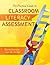 The Practical Guide to Classroom Literacy Assessment