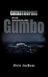 Catastrophic Gumbo: Part Two: The International Series