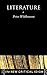 Literature (The New Critical Idiom) (Volume 0)