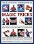 The Illustrated Compendium of Magic Tricks: The complete step-by-step guide to magic, with more than 320 fun and fully accessible tricks