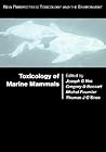 Toxicology of Marine Mammals (New Perspectives: Toxicology and the Environment)