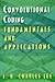 Convolutional Coding: Fundamentals and Applications (Artech House Communications Library)
