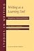 Writing as a Learning Tool: Integrating Theory and Practice (Studies in Writing, 7)