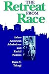 The Retreat from Race: Asian-American Admissions and Racial Politics