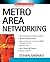 Metro Area Networking (McGraw-Hill Networking Professional)