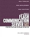 Reality Macromedia Flash Communication Server Mx: Strategic Solutions for Online Interaction