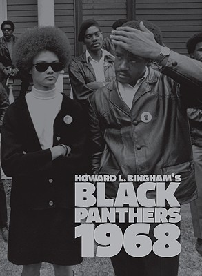 Howard L. Bingham's Black Panthers 1968 (Hardcover)