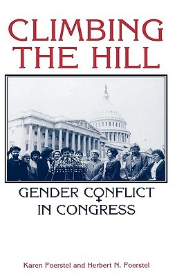 Climbing the Hill: Gender Conflict in Congress (Hardcover)