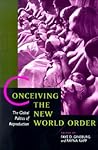 Conceiving the New World Order: The Global Politics of Reproduction Conceiving the New World Order: The Global Politics of Reproduction