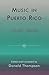 Music in Puerto Rico: A Rea...