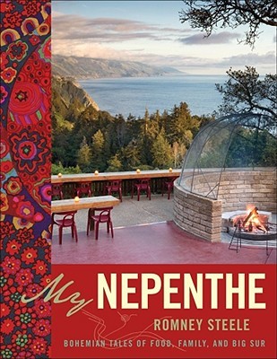 My Nepenthe: Bohemian Tales of Food, Family, and Big Sur (Hardcover)
