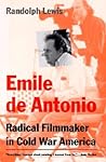Emile de Antonio: Radical Filmmaker in Cold War America