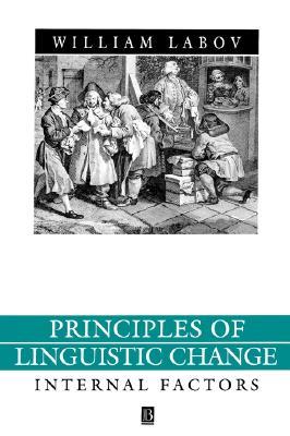 Principles of Linguistic Change, Vol. 1: Internal Factors (Language in Society, No. 20)