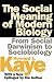 The Social Meaning of Modern Biology: From Social Darwinism to Sociobiology