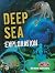 Deep Sea Exploration (Crabtree Connections Level 3 - Below-Average)