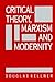 Critical Theory, Marxism, a...