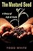 The Mustard Seed: A Story o...