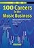 100 Careers in the Music Business