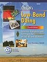 ON4UN's Low Band DXing: Antennas, Equipment and Techniques for DXcitement on 160, 80 and 40 Meters ON4UN's Low Band DXing: Antennas, Equipment and Techniques for DXcitement on 160, 80 and 40 Meters