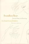 Soundless Roar: Stories, Poems, and Drawings Soundless Roar: Stories, Poems, and Drawings