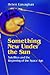 Something New Under the Sun: Satellites and the Beginning of the Space Age