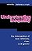 Understanding Inequality: The Intersection of Race, Ethnicity, Class, and Gender
