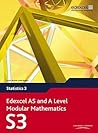 Edexcel AS and A Level Modular Mathematics - Statistics 3