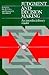 Judgment and Decision Making by Kenneth R. Hammond