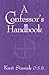 A Confessor's Handbook by Kurt Stasiak A Confessor's Handbook by Kurt Stasiak