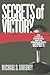 Secrets of Victory by Michael S. Sweeney