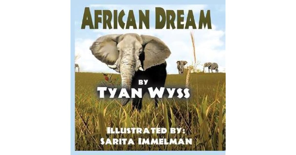 African Dream by Tyan Wyss